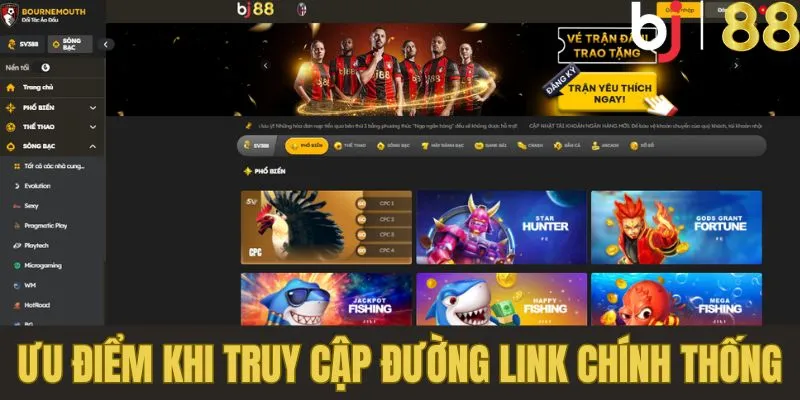 Truy cập nhà cái từ đường link chính thống có nhiều ưu điểm